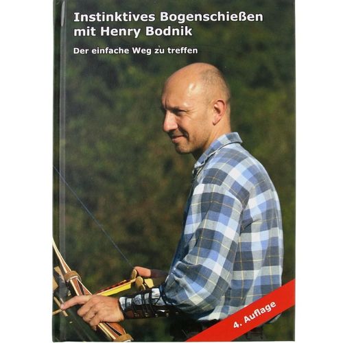 Instinktives Bogenschießen mit Henry Bodnik - Buch